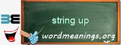 WordMeaning blackboard for string up